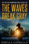 [Raleigh Harmon Mysteries 06] • The Waves Break Gray (The Raleigh Harmon Mysteries Book 6)